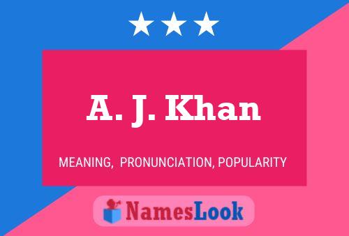 Affiche de nom A. J. Khan