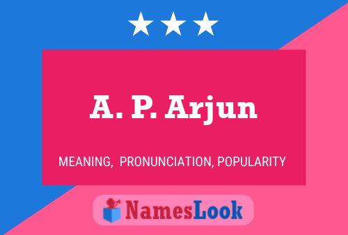 Affiche de nom A. P. Arjun