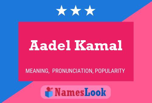 Affiche de nom Aadel Kamal