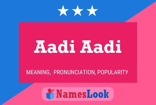 Affiche de nom Aadi Aadi