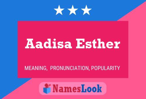 Affiche de nom Aadisa Esther