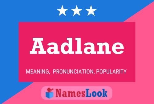 Affiche de nom Aadlane