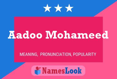 Affiche de nom Aadoo Mohameed