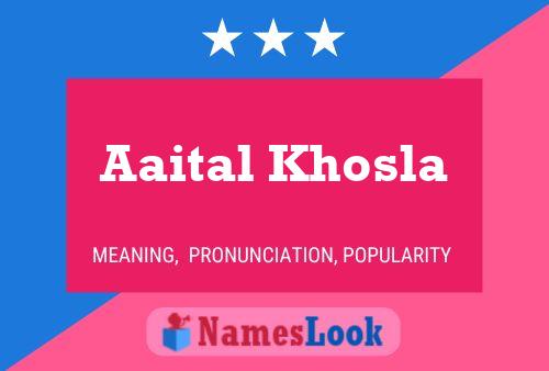 Affiche de nom Aaital Khosla