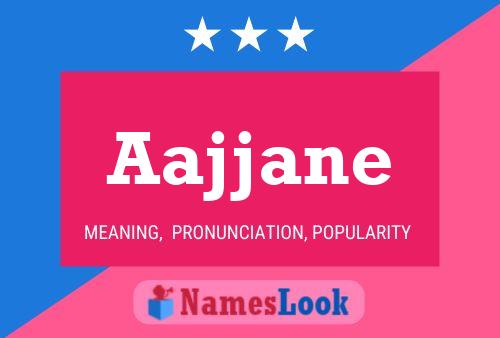 Affiche de nom Aajjane