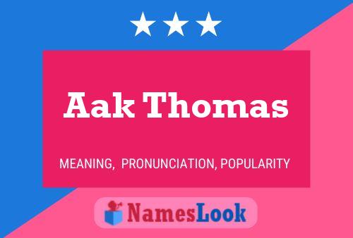 Affiche de nom Aak Thomas