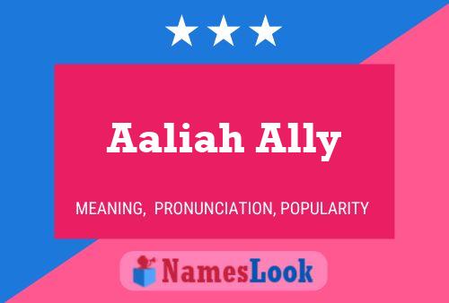 Affiche de nom Aaliah Ally