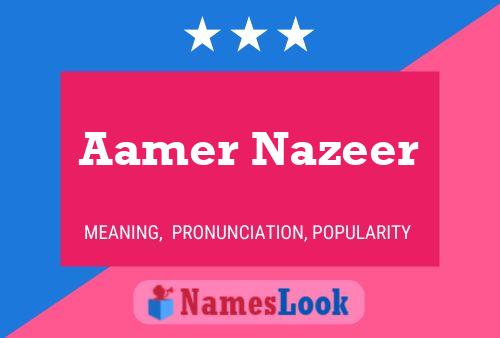 Affiche de nom Aamer Nazeer