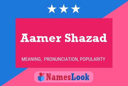 Affiche de nom Aamer Shazad