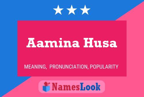 Affiche de nom Aamina Husa