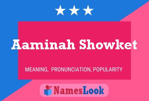 Affiche de nom Aaminah Showket