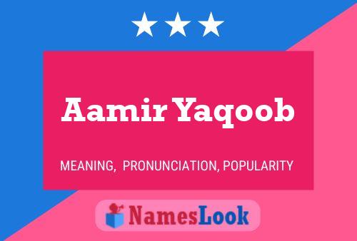 Affiche de nom Aamir Yaqoob