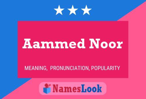 Affiche de nom Aammed Noor