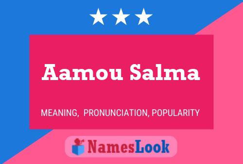 Affiche de nom Aamou Salma