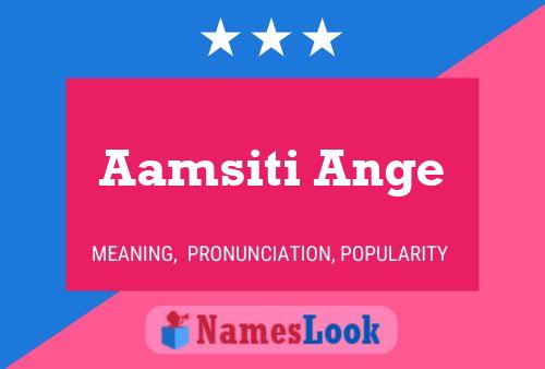 Affiche de nom Aamsiti Ange