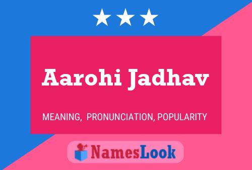 Affiche de nom Aarohi Jadhav