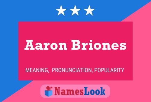 Affiche de nom Aaron Briones