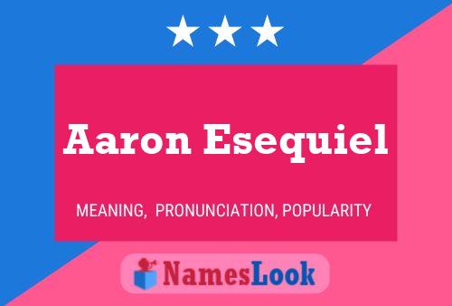 Affiche de nom Aaron Esequiel