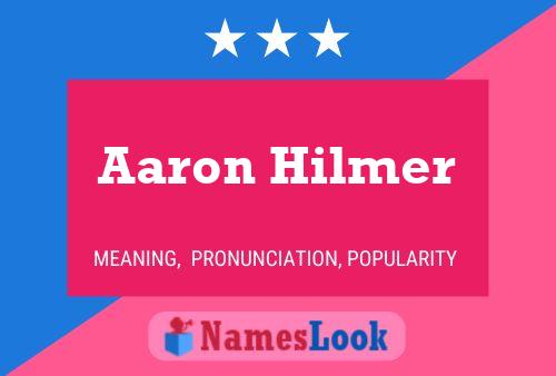 Affiche de nom Aaron Hilmer