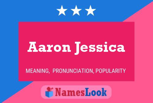 Affiche de nom Aaron Jessica