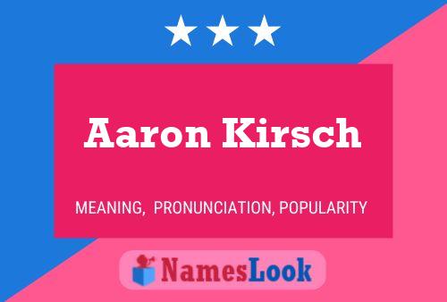 Affiche de nom Aaron Kirsch