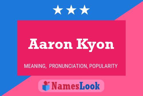 Affiche de nom Aaron Kyon