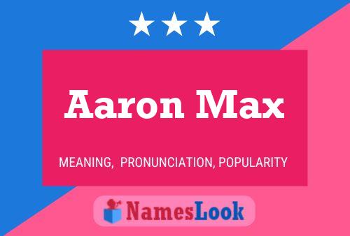 Affiche de nom Aaron Max