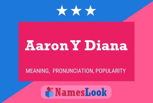 Affiche de nom Aaron Y Diana