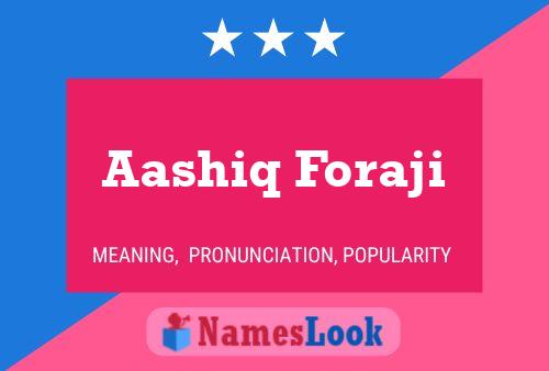 Affiche de nom Aashiq Foraji