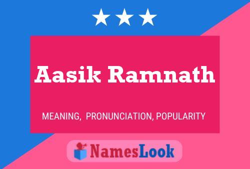 Affiche de nom Aasik Ramnath