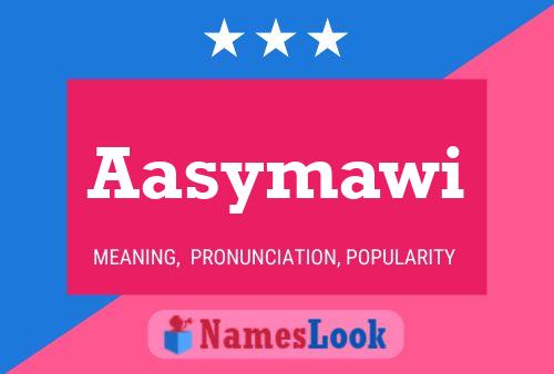 Affiche de nom Aasymawi