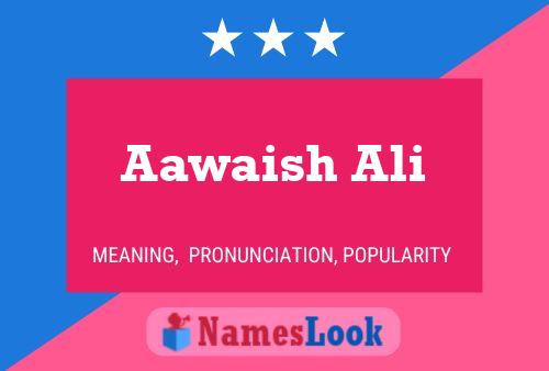 Affiche de nom Aawaish Ali