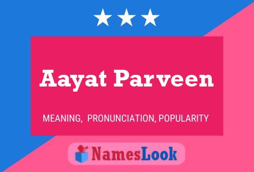 Affiche de nom Aayat Parveen