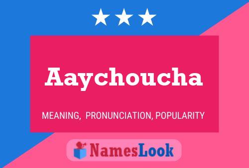 Affiche de nom Aaychoucha