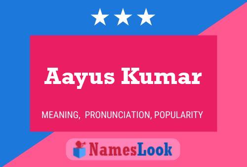 Affiche de nom Aayus Kumar