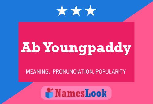 Affiche de nom Ab Youngpaddy