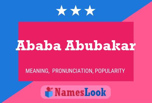 Affiche de nom Ababa Abubakar