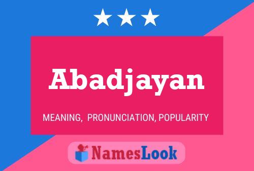 Affiche de nom Abadjayan