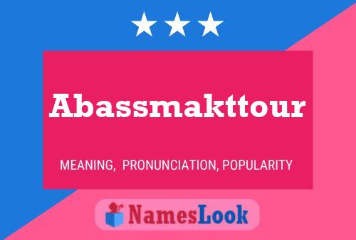 Affiche de nom Abassmakttour