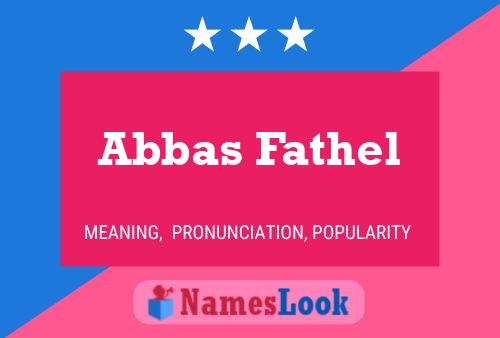 Affiche de nom Abbas Fathel