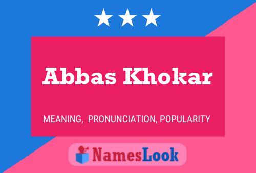 Affiche de nom Abbas Khokar