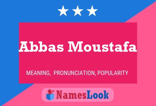 Affiche de nom Abbas Moustafa