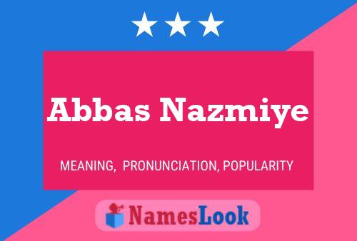 Affiche de nom Abbas Nazmiye