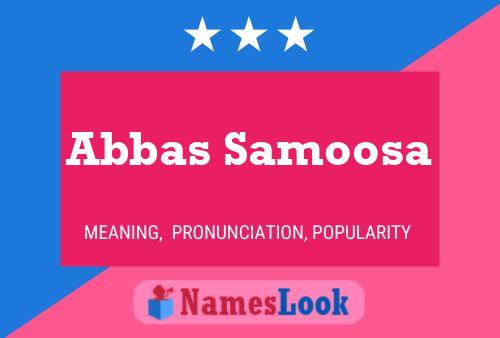 Affiche de nom Abbas Samoosa