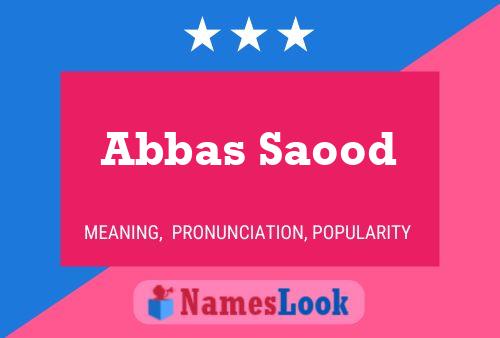 Affiche de nom Abbas Saood