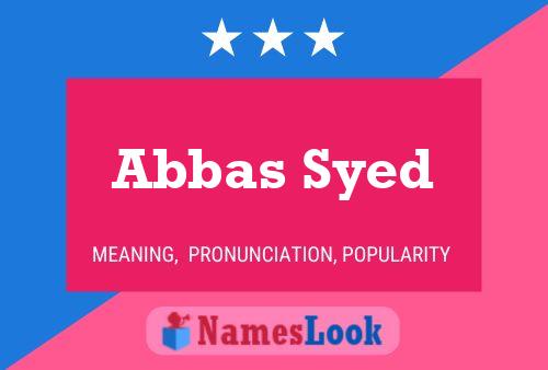 Affiche de nom Abbas Syed