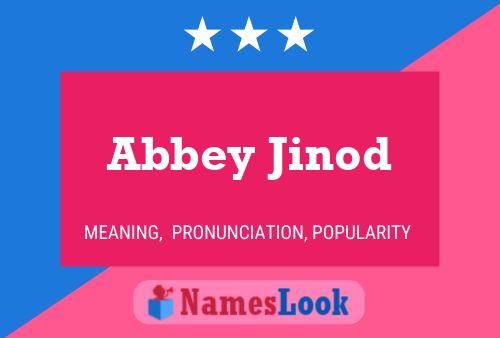 Affiche de nom Abbey Jinod