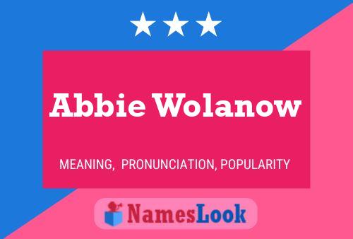 Affiche de nom Abbie Wolanow