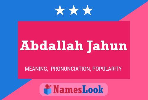 Affiche de nom Abdallah Jahun