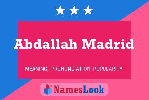 Affiche de nom Abdallah Madrid